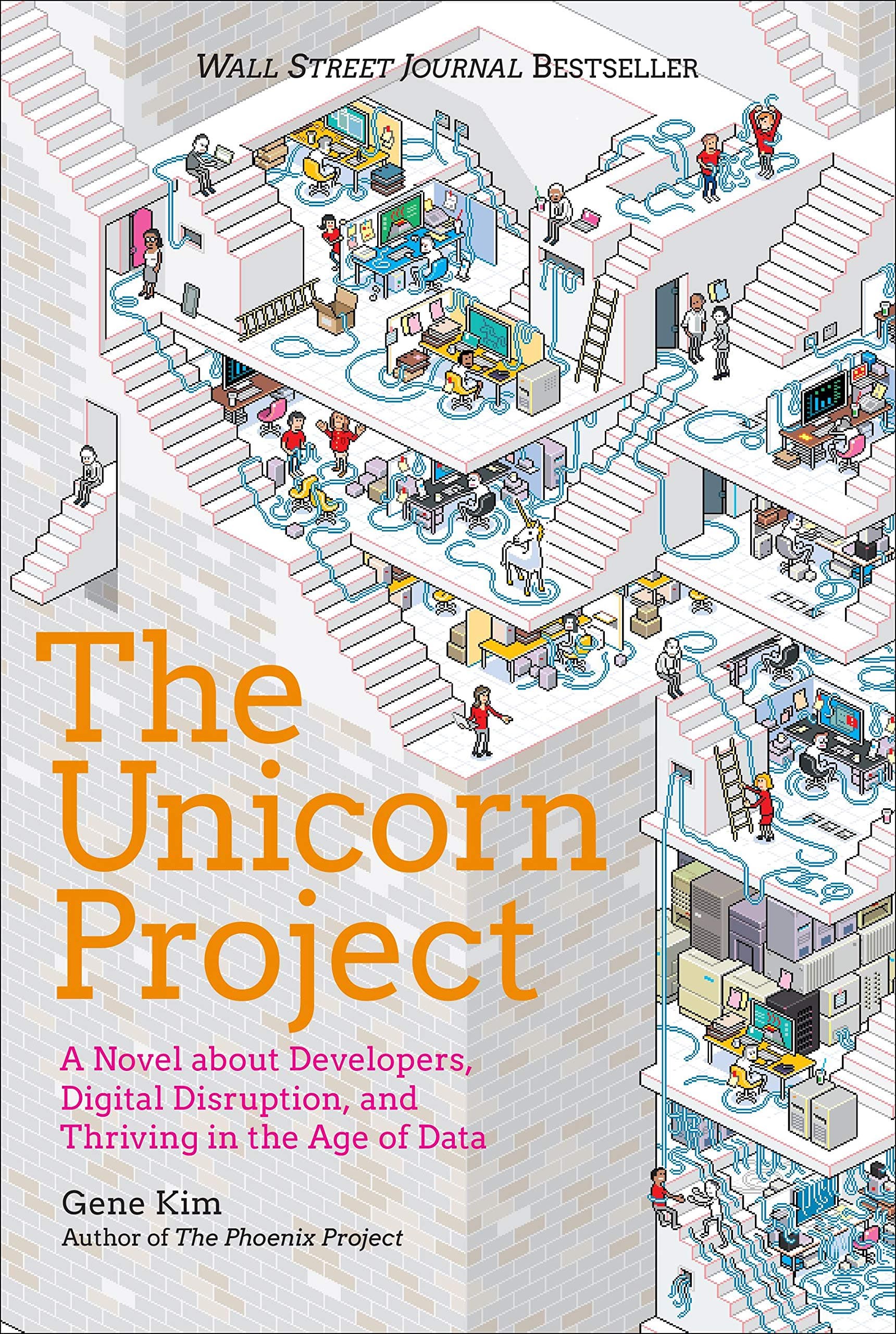 The Unicorn Project - A Novel about Developers, Digital Disruption, and Thriving in the Age of Data